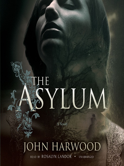 Title details for The Asylum by John Harwood - Wait list